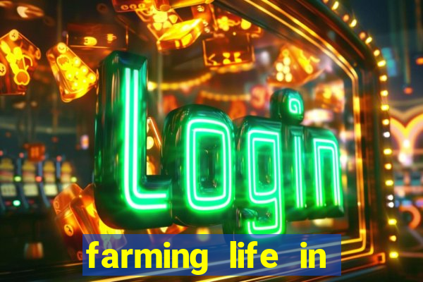 farming life in another world dublado